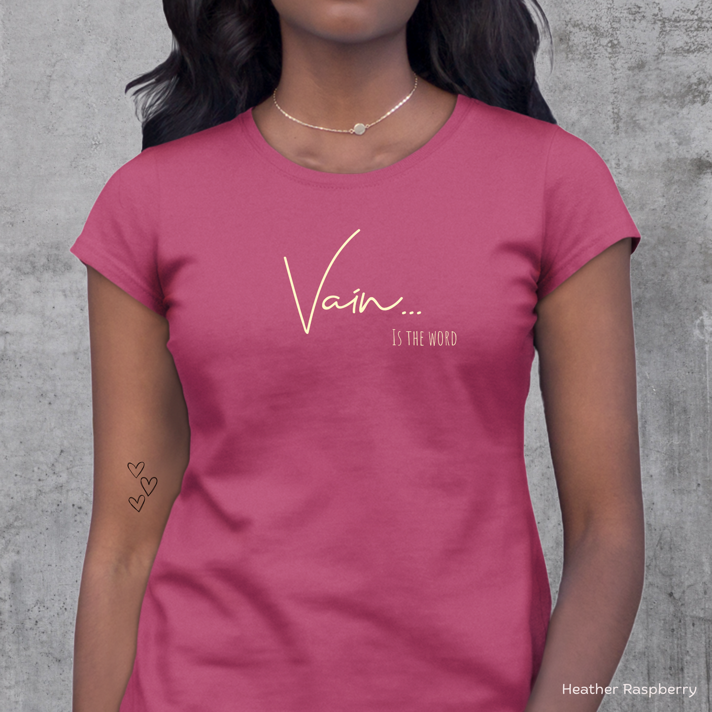 Vain.... is the word T-shirt