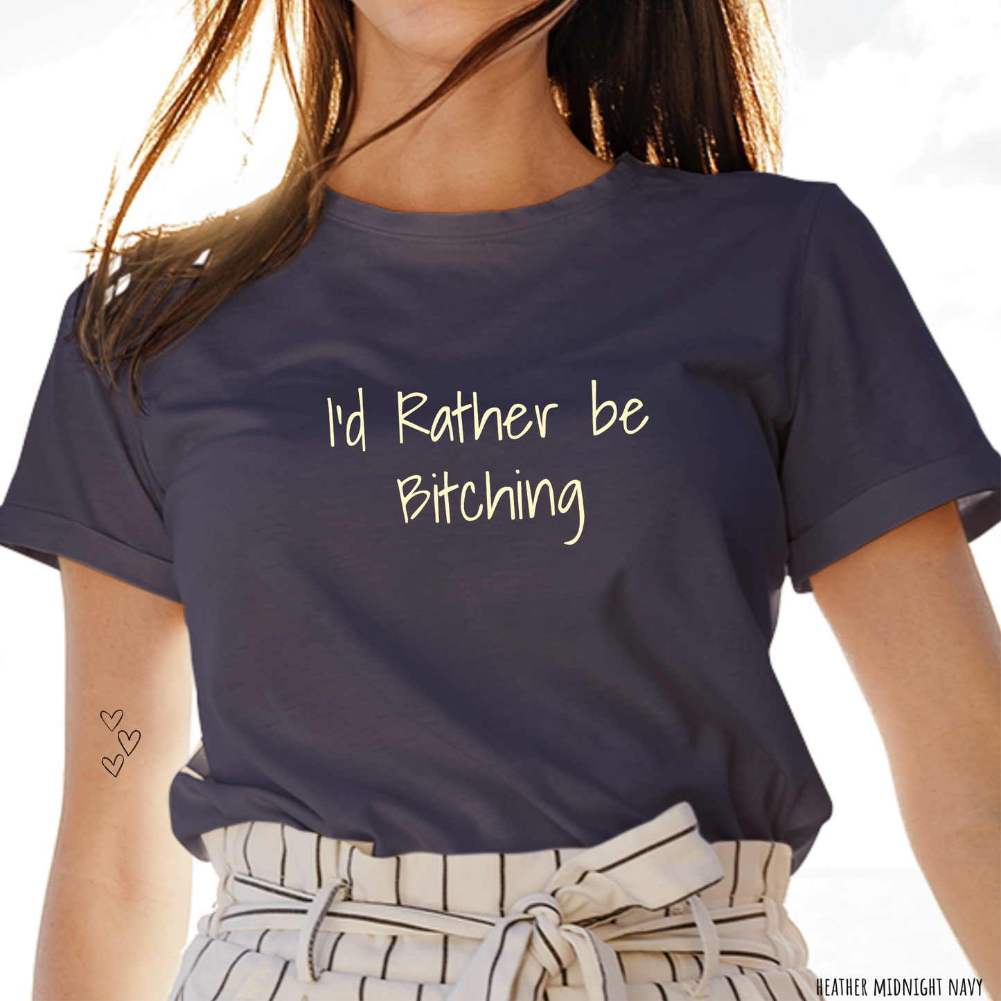 I'd Rather be Bitching T-Shirt