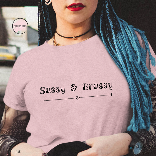 Sassy & Brassy T-Shirt