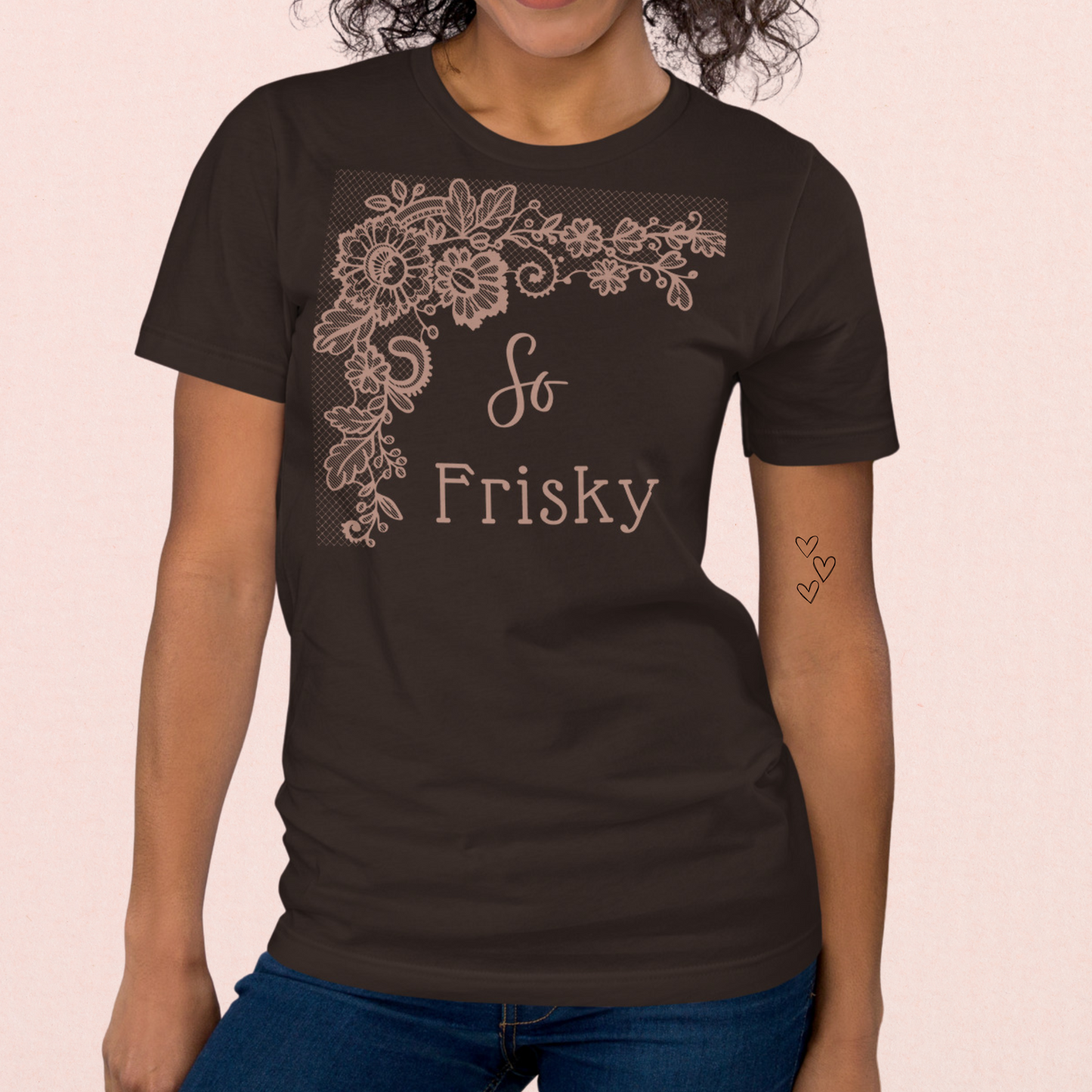 So Frisky T-Shirt