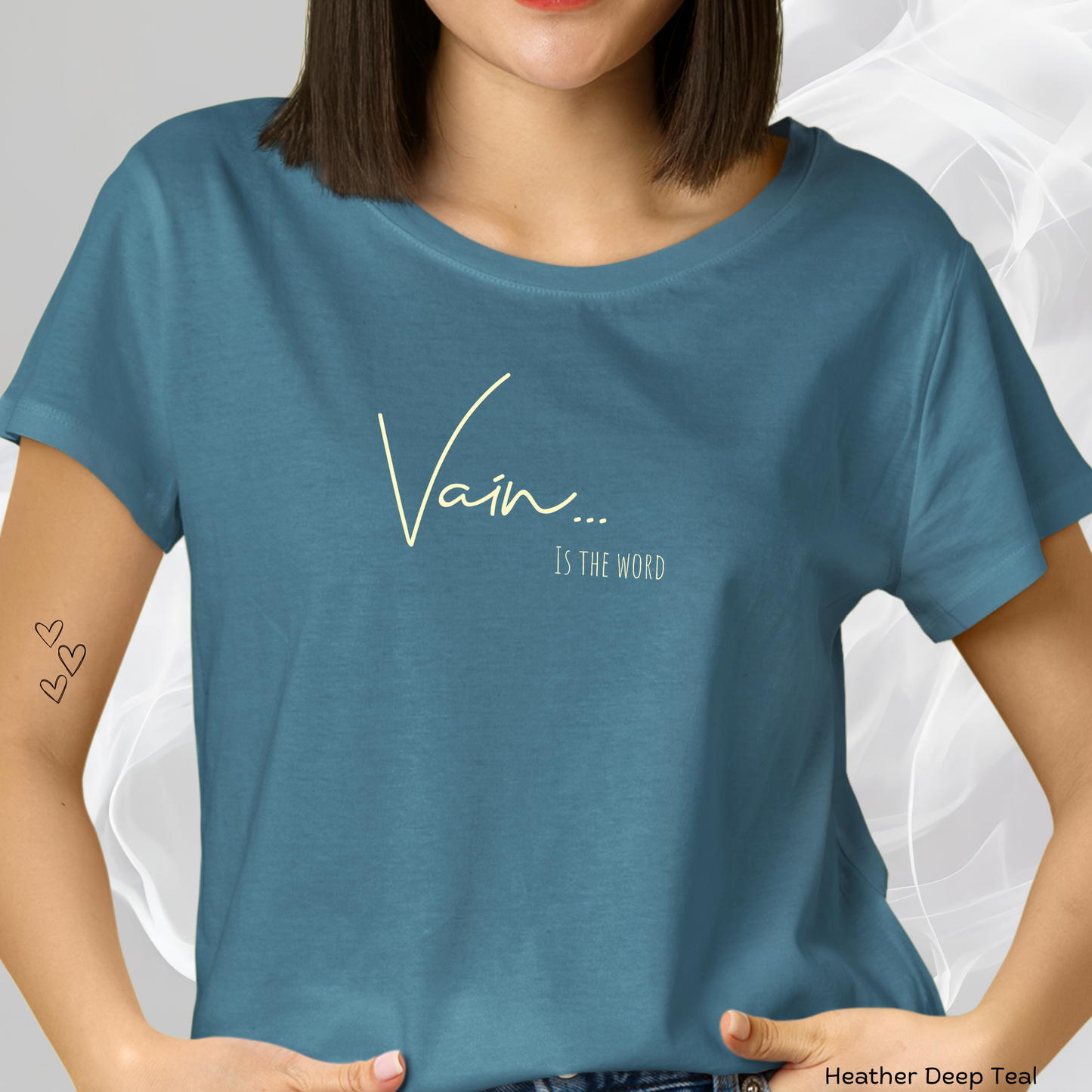 Vain.... is the word T-shirt