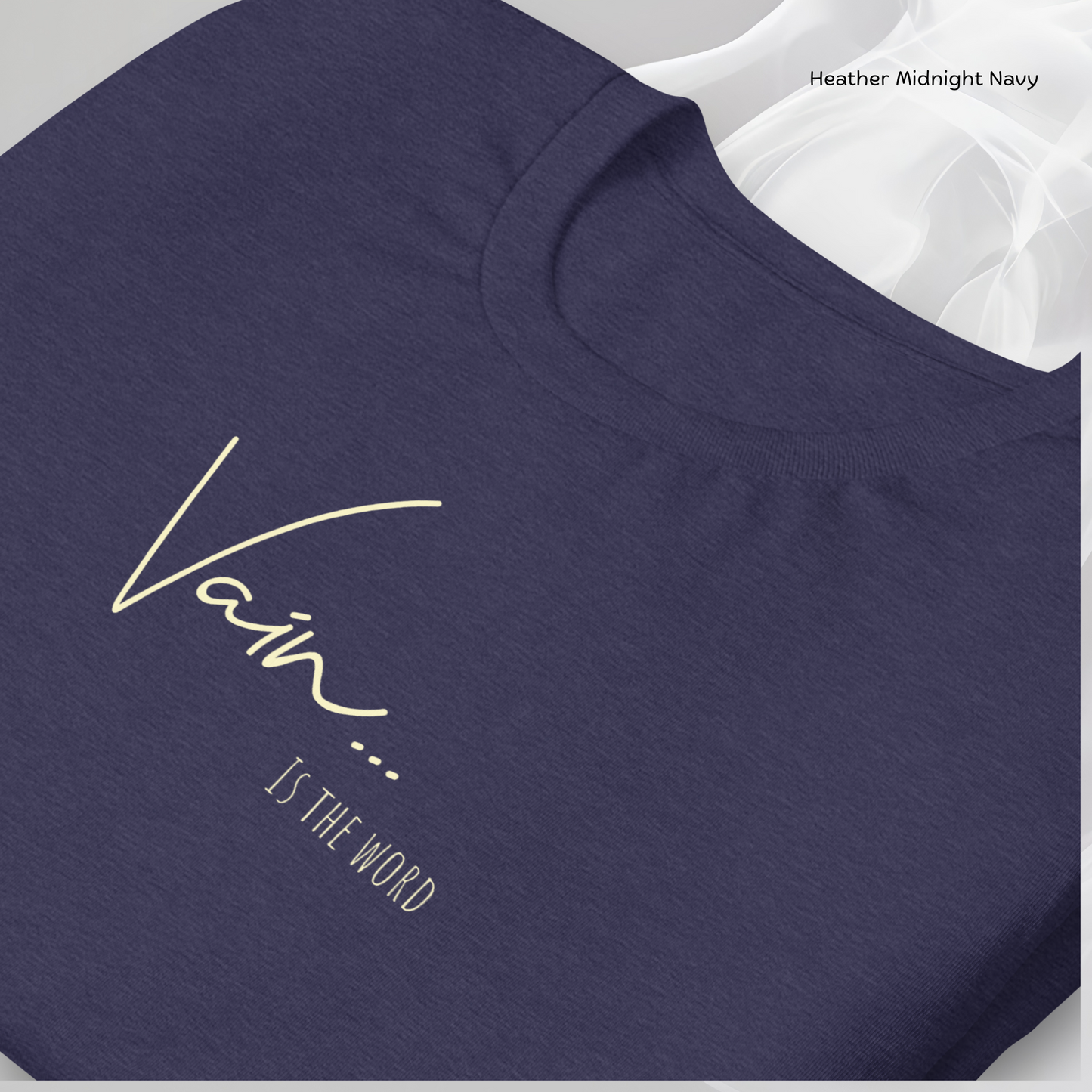 Vain.... is the word T-shirt